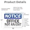 Signmission Office Not An Exit, 18 in W x Rectangle, Vinyl Decal OS-2PACK-NS-D-1218-L-16284 - alternate 5